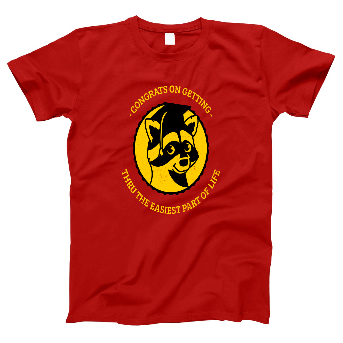 Congrats On Getting Thru The Easiest Part Of Life Women's T-shirt | Red