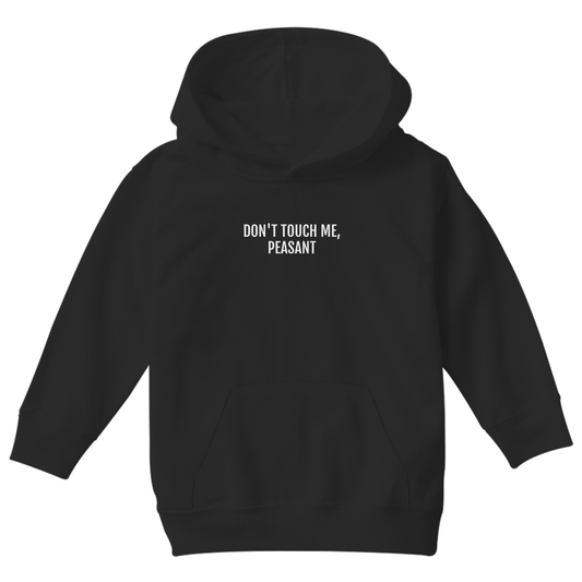 Don't Touch Me, Peasant Kids Hoodie | Black