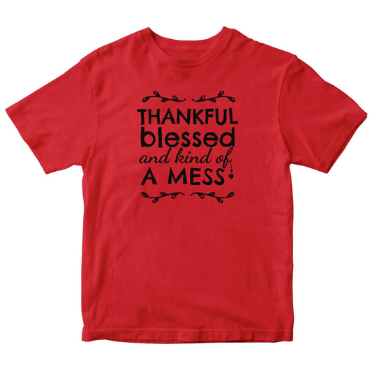 Thankful, Blessed and Kind of a Mess Kids T-shirt | Red