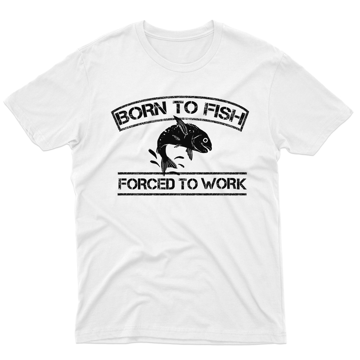 Born To Fish Forced To Work Men's T-shirt | White