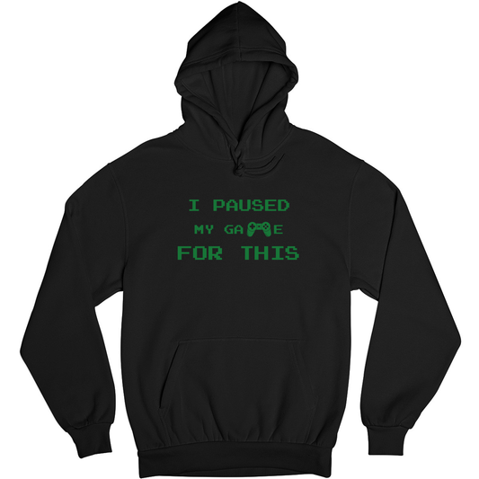 I Paused My Game For This Unisex Hoodie | Black