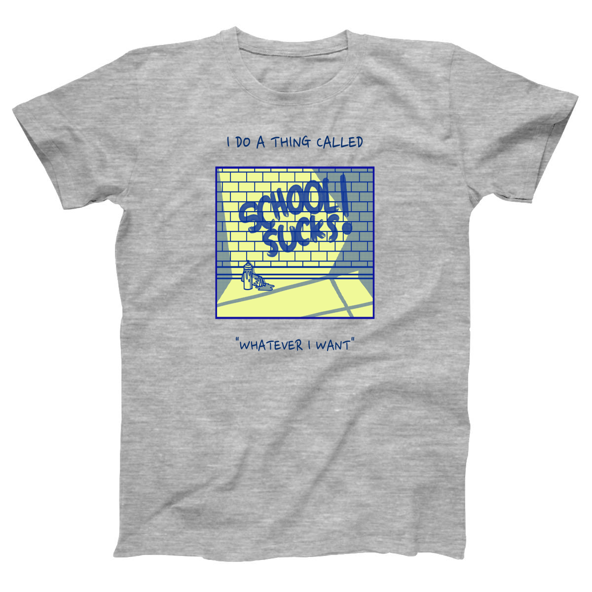 I Do A Thing Called "Whatever I Want" Women's T-shirt | Gray
