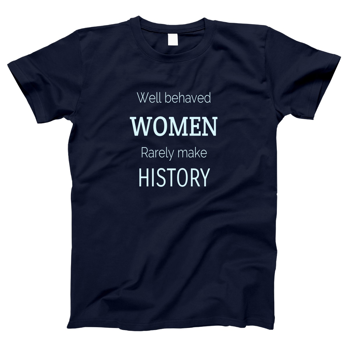 Well behaved Women's T-shirt | Navy
