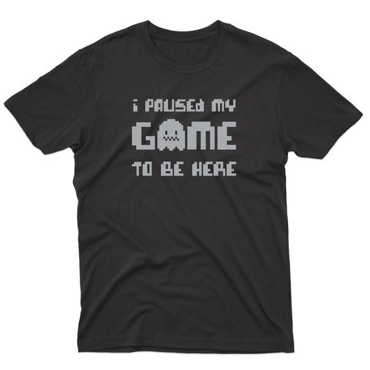 I Paused My Game To Be Here Men's T-shirt | Black