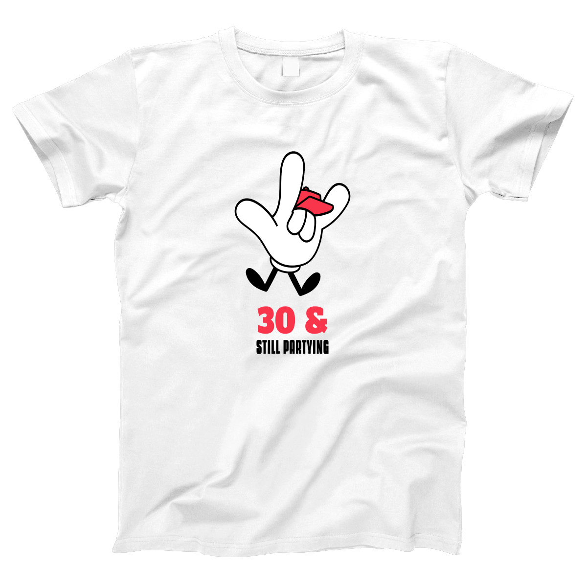 Thirty and Still Partying Women's T-shirt | White