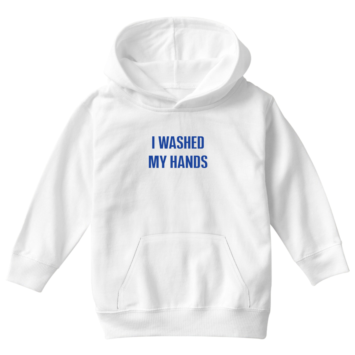 I Washed My Hands Kids Hoodie | White