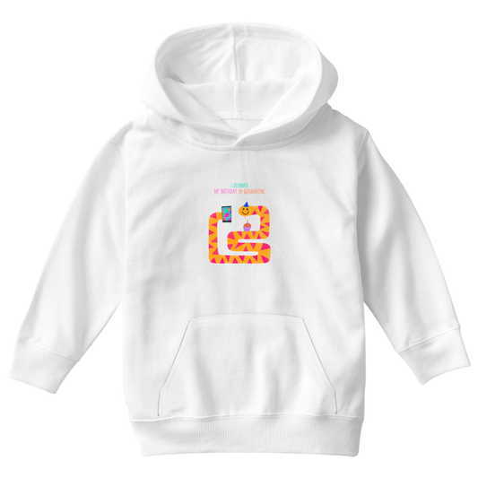 I celebrate my birthday in quarantine Kids Hoodie | White