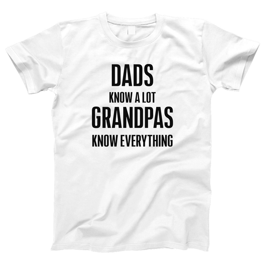 Dads know a lot Grandpas know everything Women's T-shirt | White
