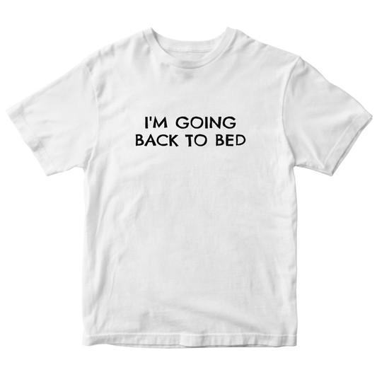 I'm Going Back to Bed Kids T-shirt | White