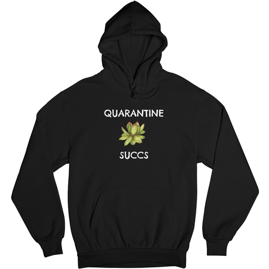 Quarantine Succs Unisex Hoodie | Black