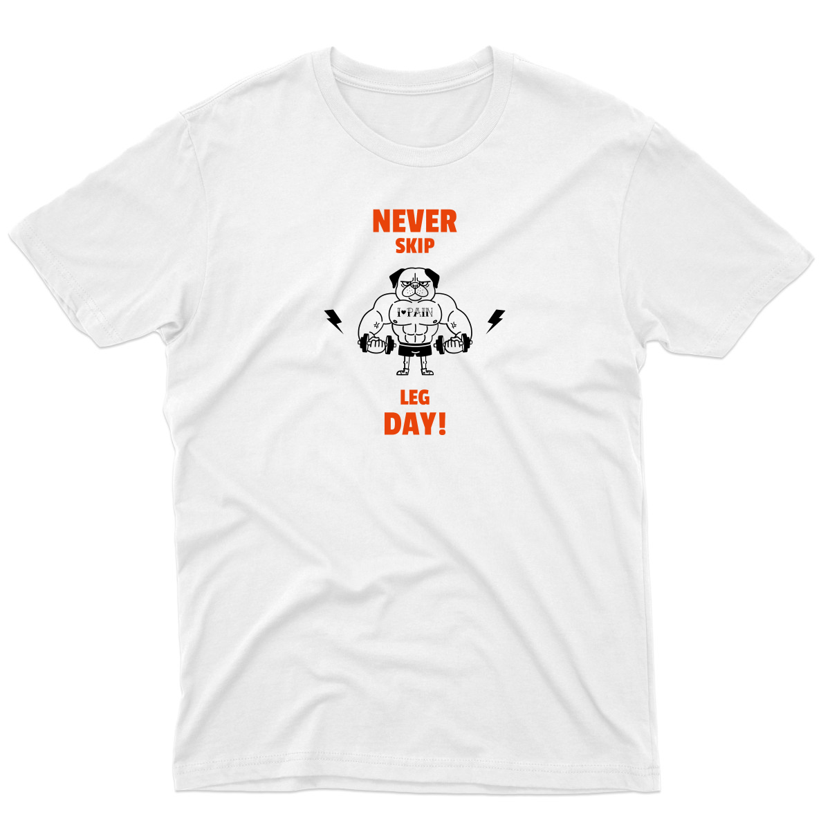 Never Skip Leg day Men s T shirt Street 50