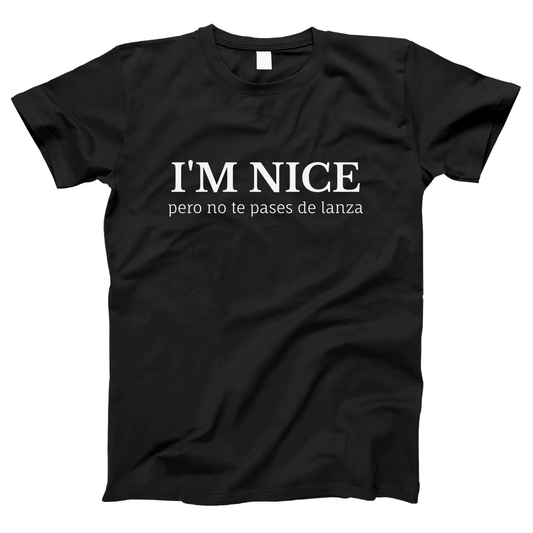 I'm Nice No Te Pases De Lanza Women's T-shirt | Black