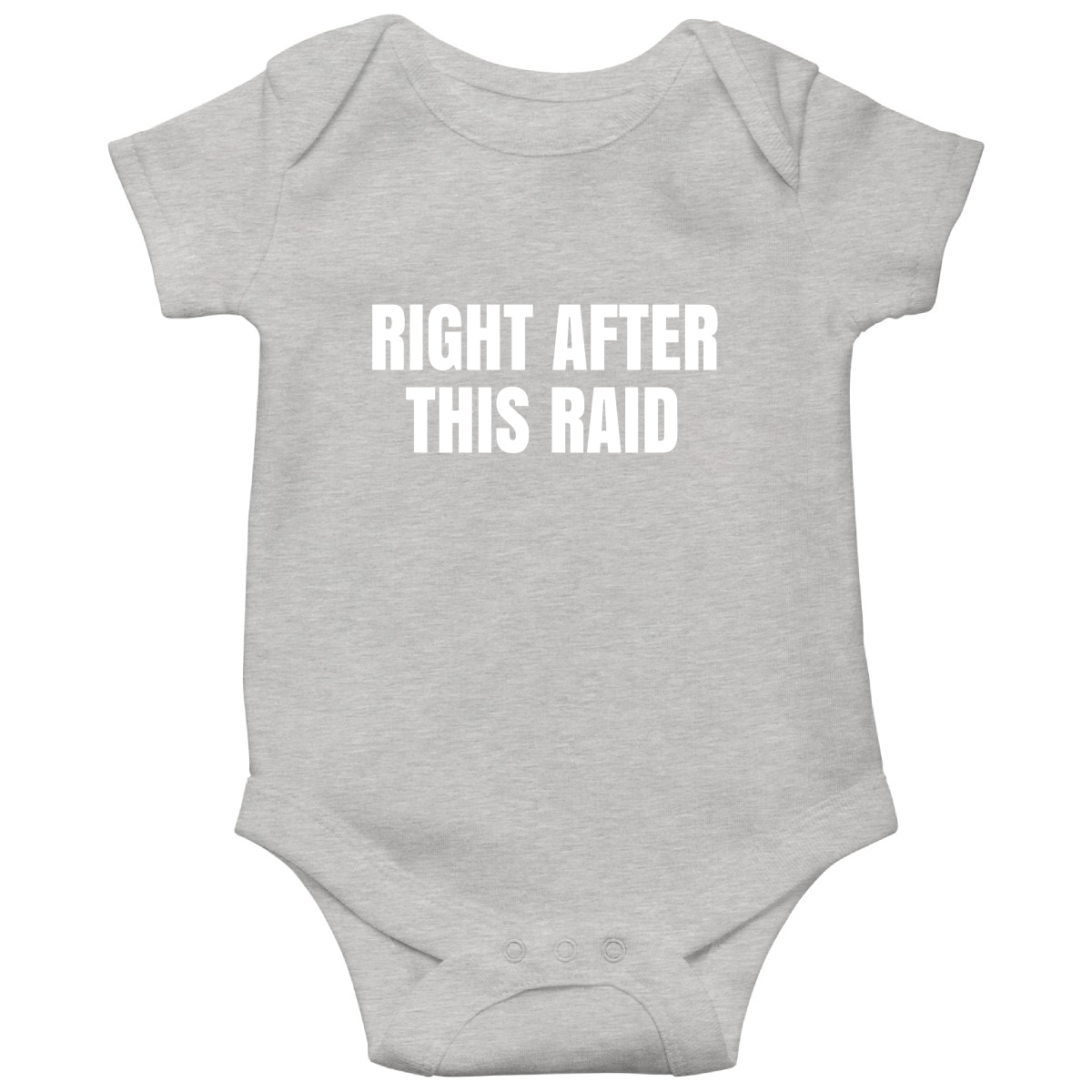 Right After This Raid Baby Bodysuits