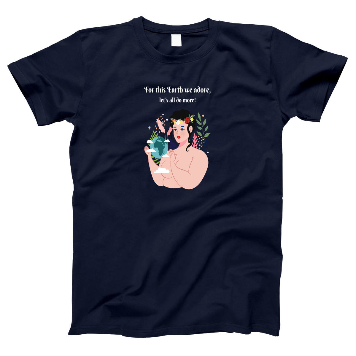 For this World we adore, let's all do more! Women's T-shirt | Navy