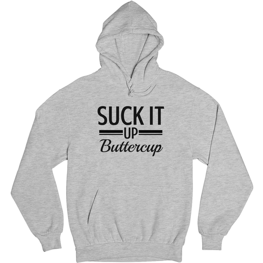 Suck It Up Buttercup Unisex Hoodie | Gray