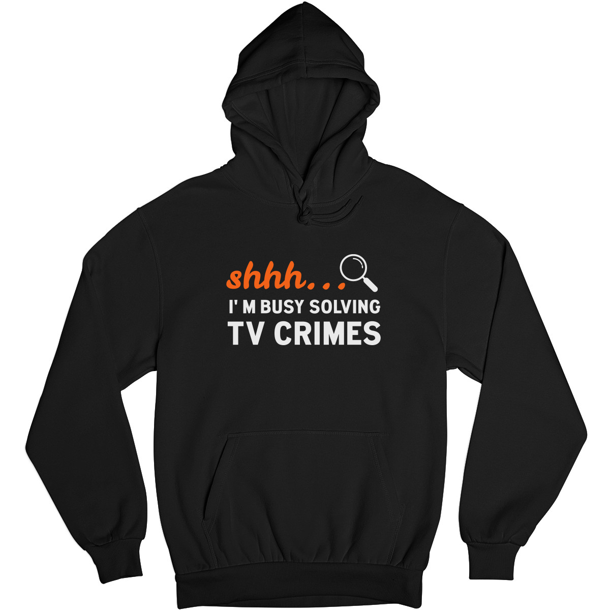 Shh I'm Busy Solving TV Crimes Unisex Hoodie | Black