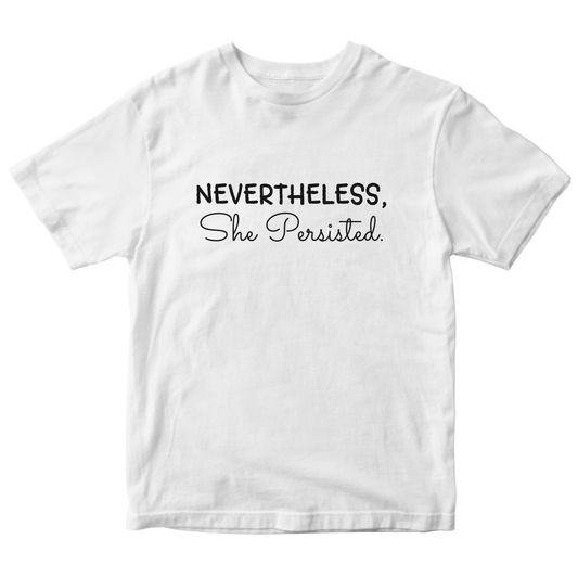 Nevertheless She Persisted Kids T-shirt | White