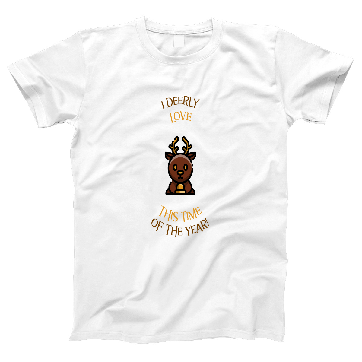 I Deerly Love This Time of the Year! Women's T-shirt | White