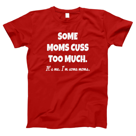 Some Moms Cuss Too Much Women's T-shirt | Red