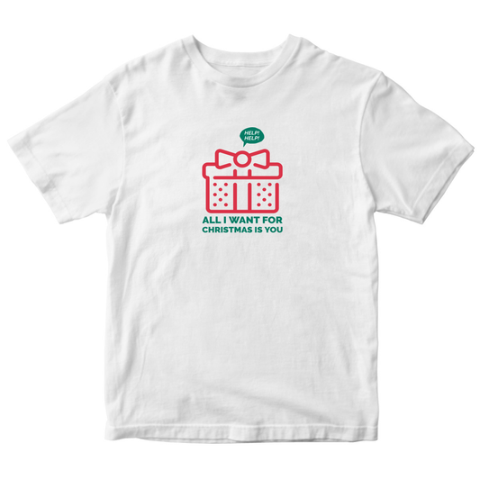 All I Want For Christmas Is You Kids T-shirt | White