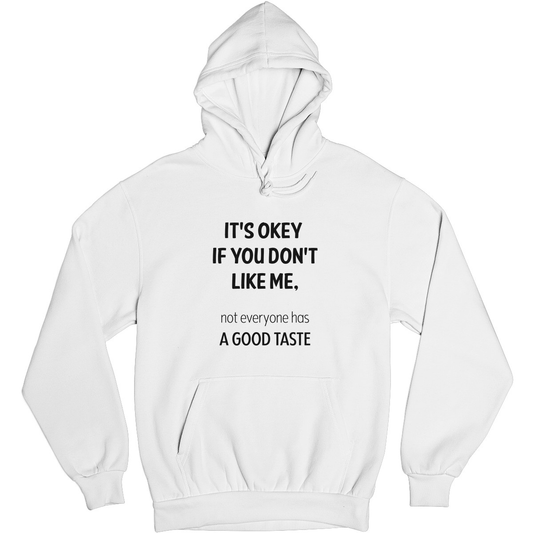 If You Don't Like Me Unisex Hoodie | White