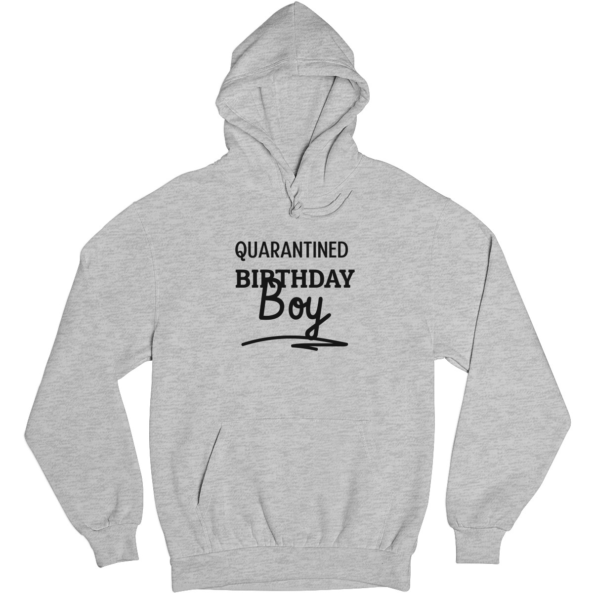 Quarantined Birthday Boy Unisex Hoodie | Gray