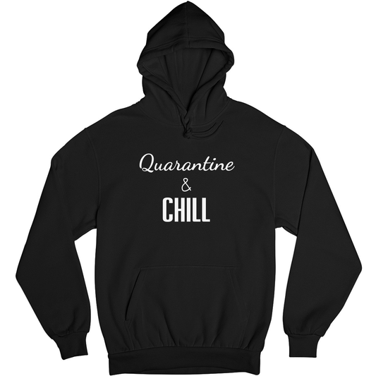Quarantine And Chill Unisex Hoodie | Black
