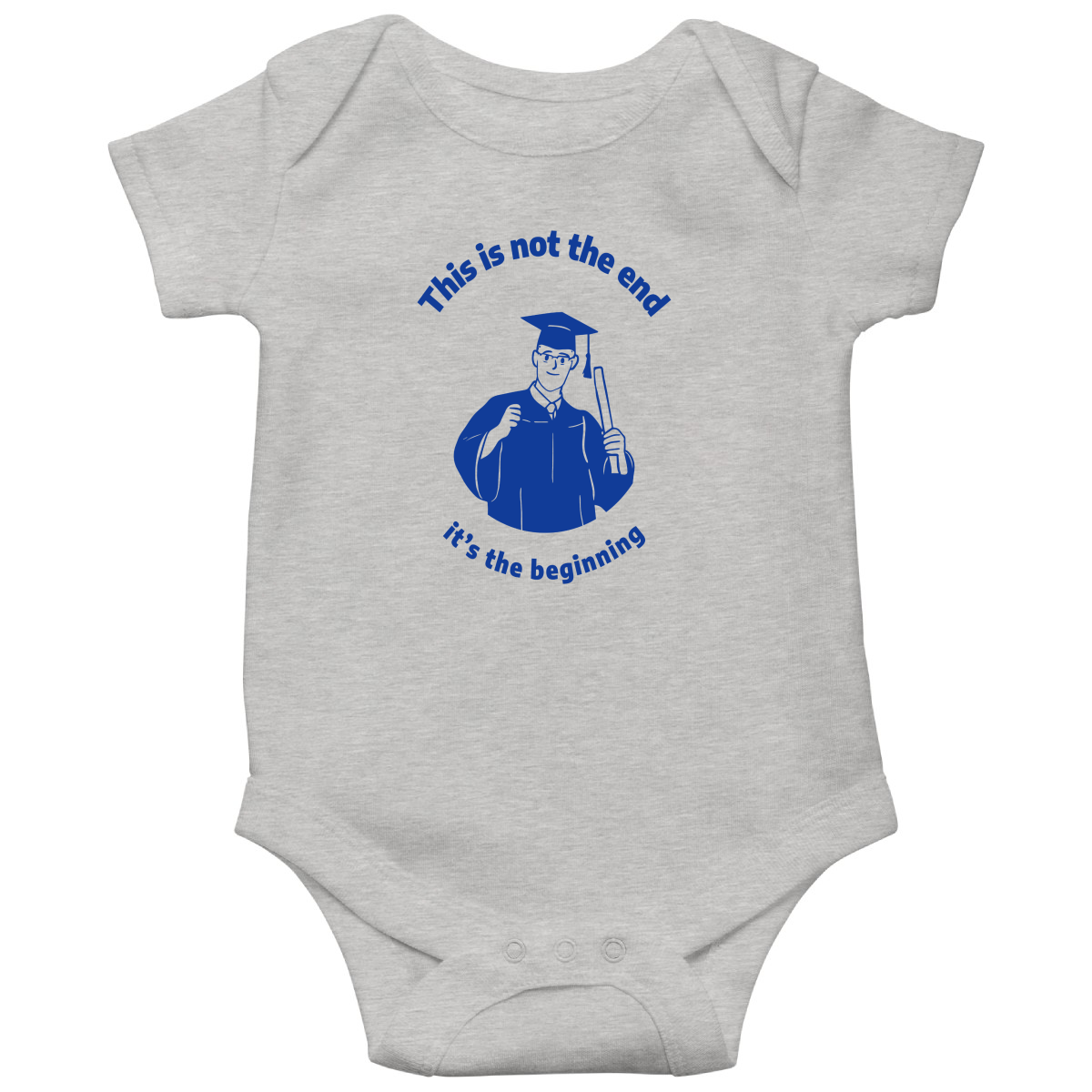 This Is Not The End It's The Beginning Baby Bodysuits