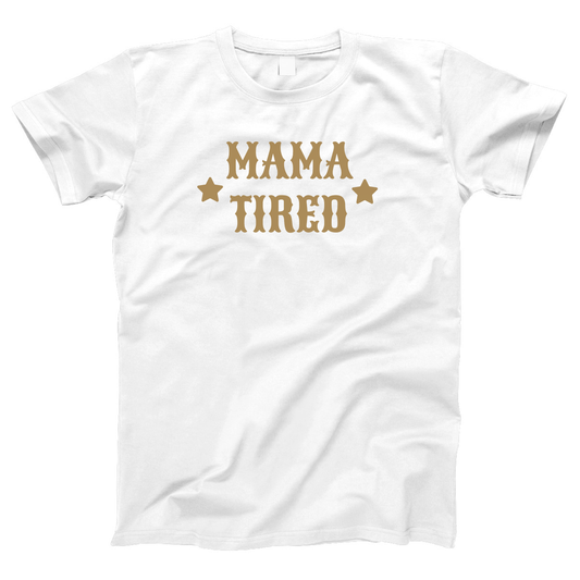 Mama Tried Women's T-shirt | White