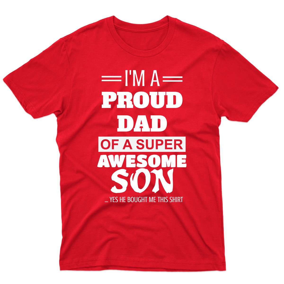 I'm a Proud dad of a super Awesome Son Men's T-shirt | Red