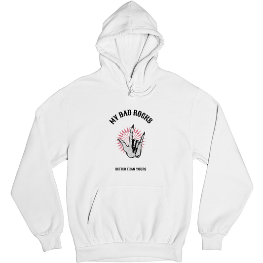 My dad rocks Unisex Hoodie | White