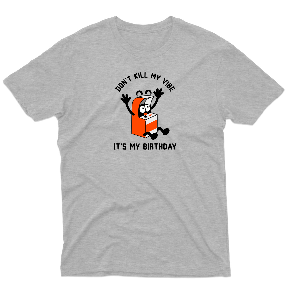 Don't Kill my Vibe It is my Birthday Men's T-shirt | Gray