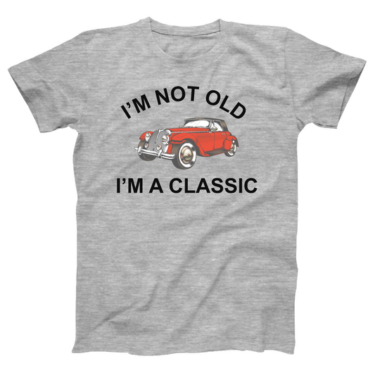 I'm Not Old I'm A Classic Women's T-shirt | Gray