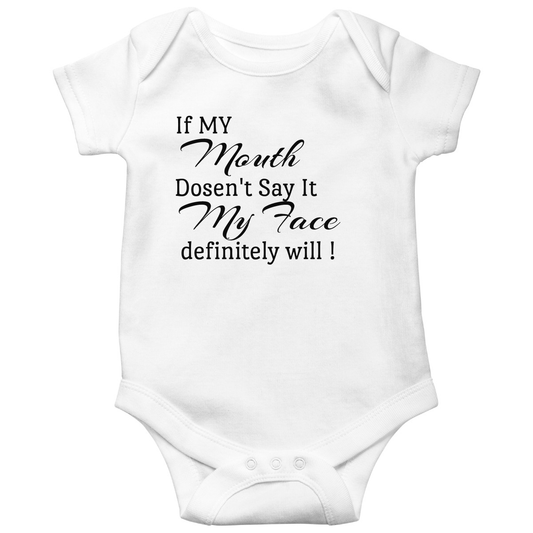 If My Mouth Doesn't Say It My Face Definitely Will Baby Bodysuits | White