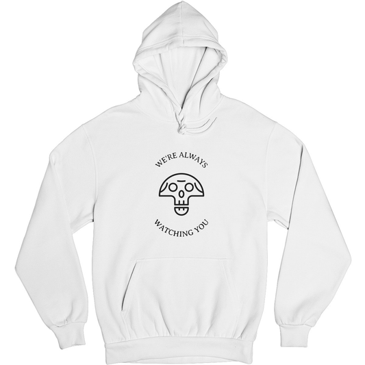 We're Always Watching You Unisex Hoodie | White
