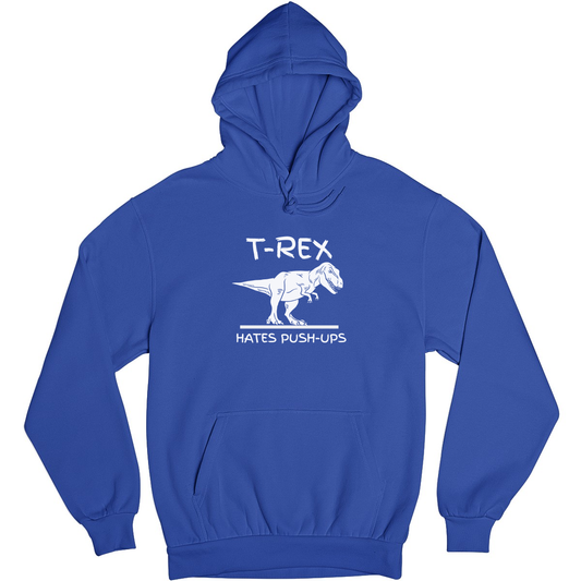 T-Rex Hates Push-ups Unisex Hoodie | Blue