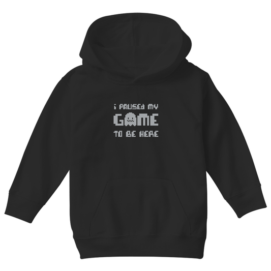 I Paused My Game To Be Here Kids Hoodie | Black