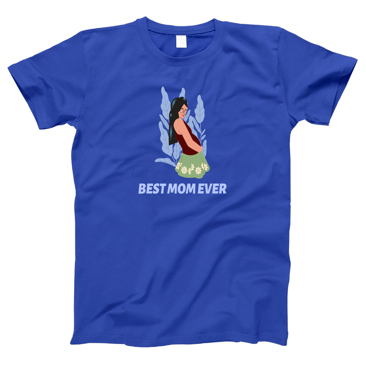 Best Mom Ever Women's T-shirt | Blue