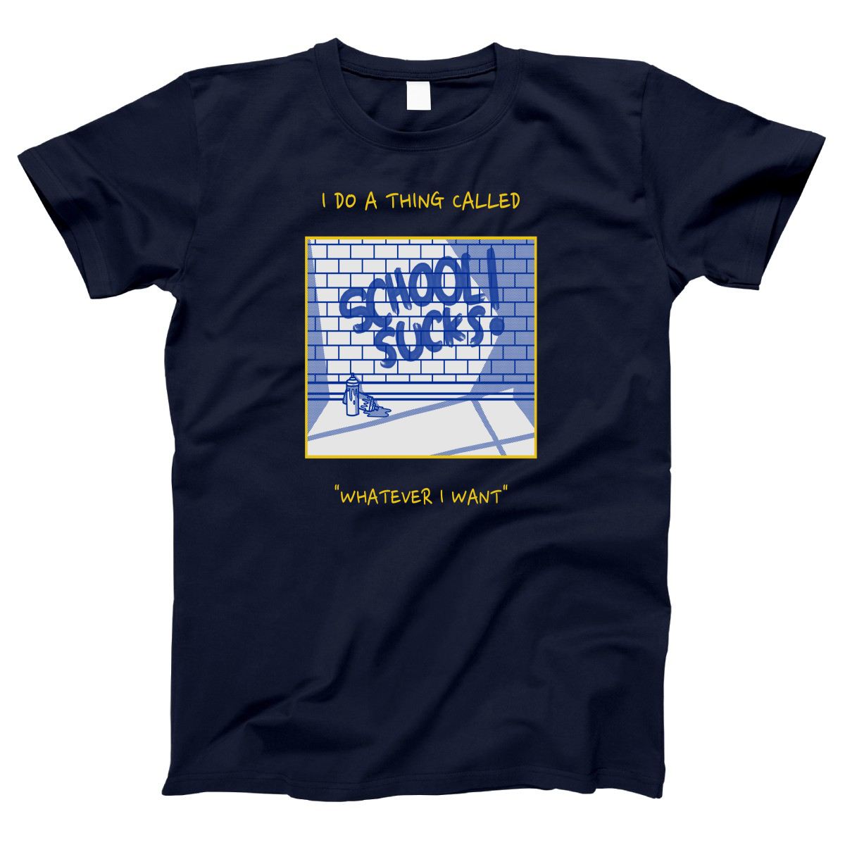 I Do A Thing Called "Whatever I Want" Women's T-shirt | Navy