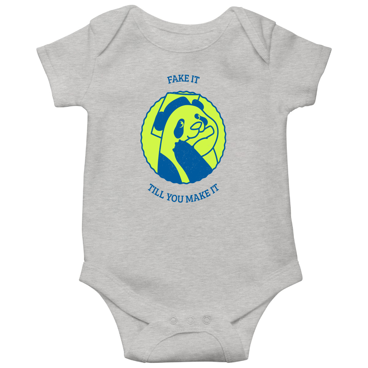 Fake It Till You Make It Baby Bodysuits
