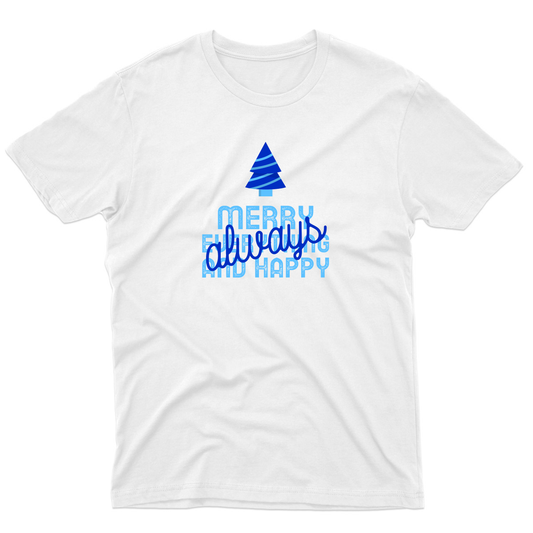 Always Merry Everything and Happy Men's T-shirt | White