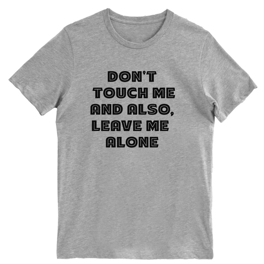 Don't Touch Me Men's T-shirt | Gray