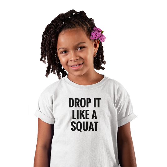 Drop It Like a Squat Kids T-shirt | White