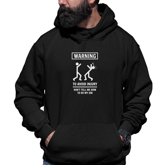 Don't Tell Me How To Do My Job Unisex Hoodie | Black