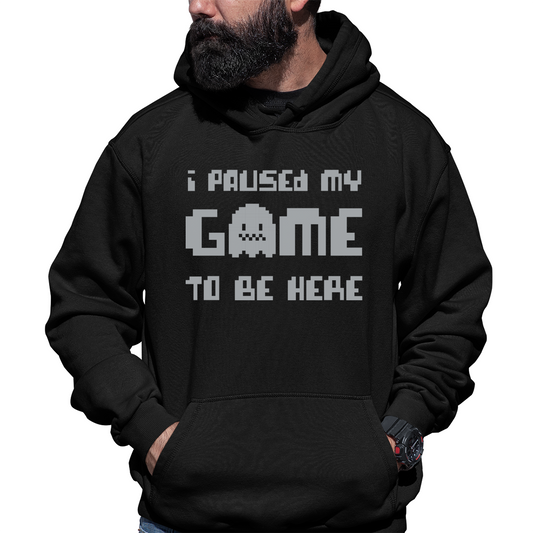 I Paused My Game To Be Here Unisex Hoodie | Black
