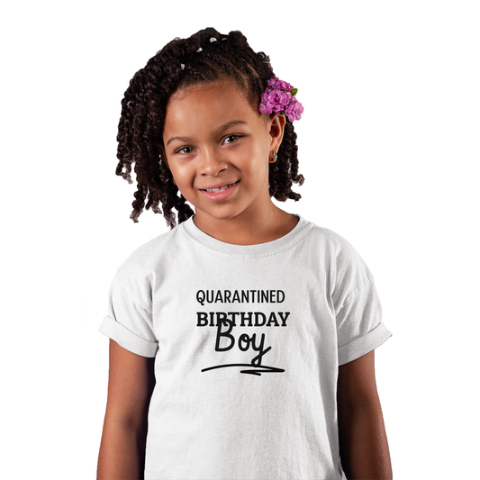 Quarantined Birthday Boy Kids T-shirt | White
