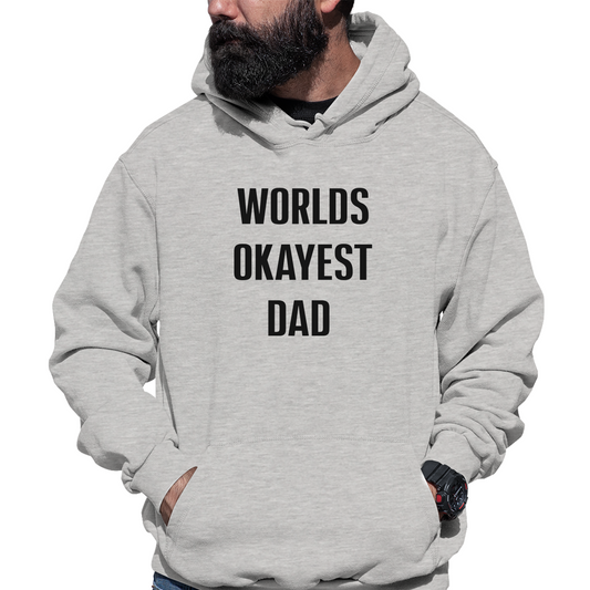 Worlds Okayest Dad Unisex Hoodie | Gray