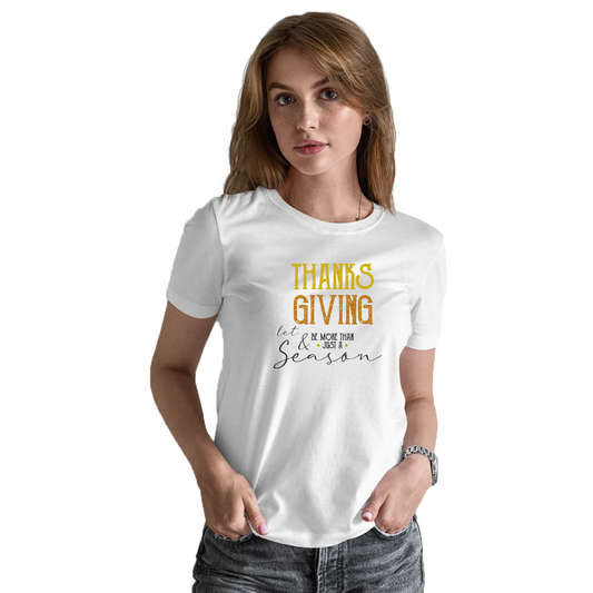 Thanks and Giving Women's T-shirt | White