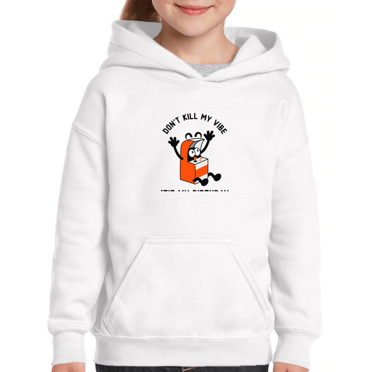 Don't Kill my Vibe It is my Birthday Kids Hoodie | White