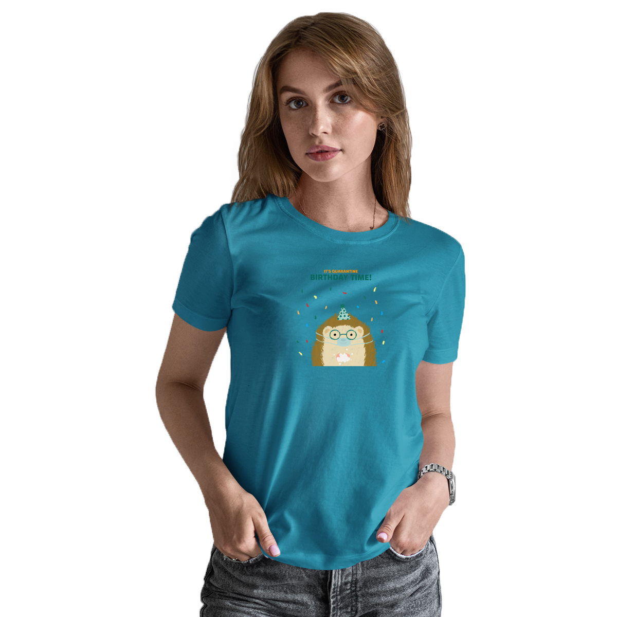 It is quarantine birthday time Women's T-shirt | Turquoise